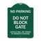 Signmission Do Not Block Gate Vehicle Towed Owner Expense, Green & White Alum Sign, 24" L, 18" H, GW-1824-24159 A-DES-GW-1824-24159 - alternate 1
